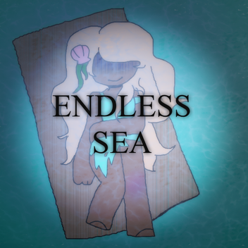 🌊Endless Sea🌊