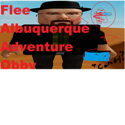 Flee Albuquerque Adventure Obby!