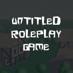 [🏡] Untitled Roleplay Game