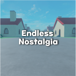 Endless Nostalgia