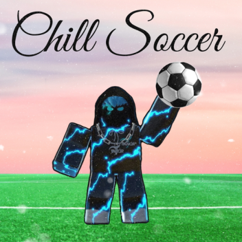 Chill Soccer