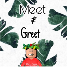 Meet and Greet