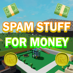 Spam Stuff For Money