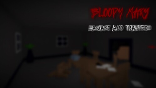 Bloody Mary I .:Awake and Trapped:.