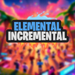 [The End] Elemental Incremental