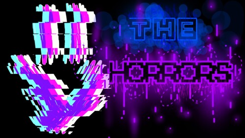 The Horrors (UNDER CONSTRUCTION)