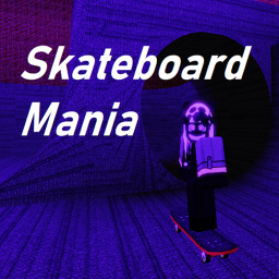 Skateboard Mania [NEW MAPS] (Alpha)