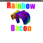 RAINBOW BACONS UNITED!