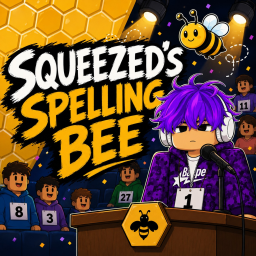 Squeezed's Spelling Bee🐝