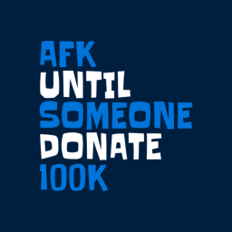 Afk until someone donate