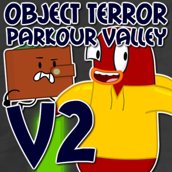 Object Terror - Parkour Valley [V2]