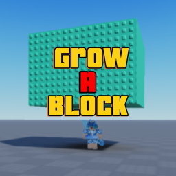[NEW] Grow a Block