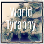 World Tyranny [DOM]