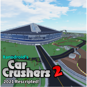 [OPEN SOURCE] Car Crushers 2 2021 Rescripted