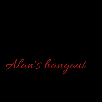  Alan's hangout place