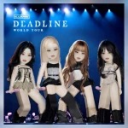 BLACKPINK DEADLINE WORLD TOUR 