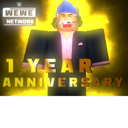 WEWE [ PRESENTS ] 1 YEAR ANNIVERSARY PPV