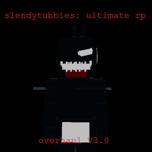Slendytubbies ultimate rp (BIG UPDATE)