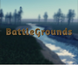 Battlegrounds (Need Anms)