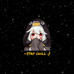 :) stay chill