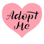 ~Adopt me love ~