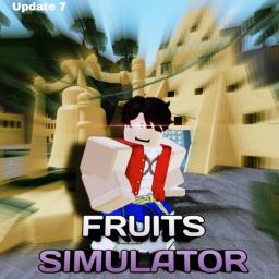 [UPDATE 7] Fruits Simulator