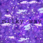 ~*Milky Way*~