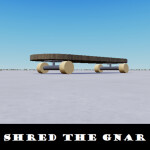 Shred the Gnar