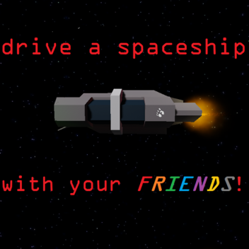 [UPDATE] drive a spaceship with your FRIENDS!