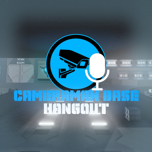 Camera Base Hangout [ VC ]