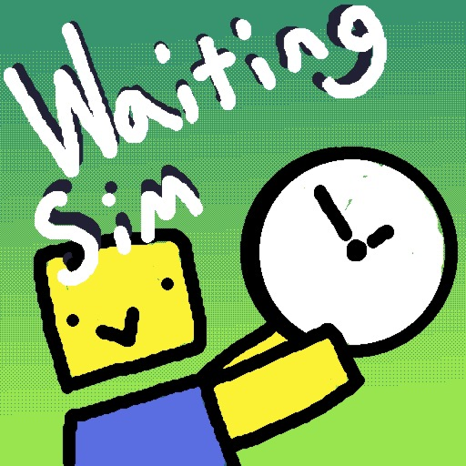 A Waiting Simulator