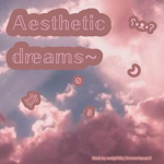 +| Aesthetic Dreams |+