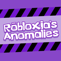 Robloxia's Anomalies
