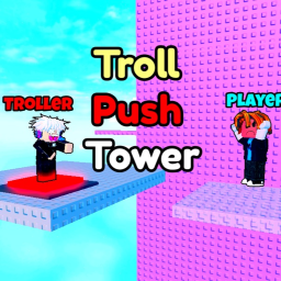 Troll Push Tower🫷😛🫸