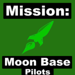 Mission: Moon Base Pilots