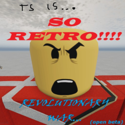 So Retro: Revolutionary War Early Beta