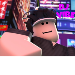 (OPEN) DJ Vibe [UPDATE]
