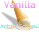 Vanilla Acting School!