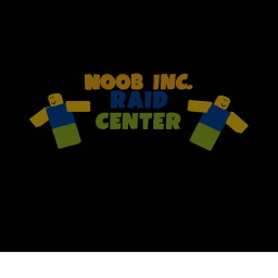Noob Inc Raid Center [CLOSED]