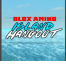 Blox Amino Island Hangout!