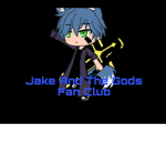 Jake And The Gods Fan Club