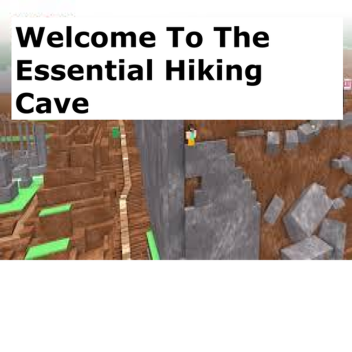 The Essential Hike Cave! 