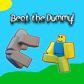 [!New Weapons!] Beat the Dummy