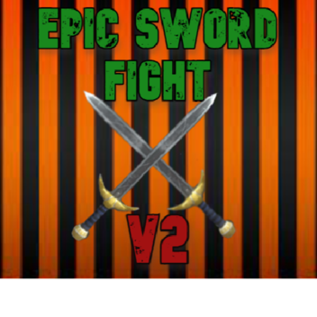 Epic Sword fight V2