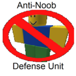 Anti-Noob Defense Unit