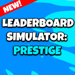[RELEASE] Leaderboard Simulator: Prestige
