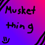 Musket Game