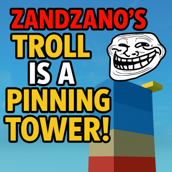 (2K VISITS!) Zandzano’s Troll Is A Pinning Tower!