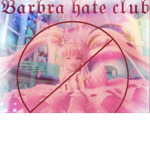 BARBRA HATE CLUB