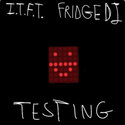UPDATE Fridge DJ killer test (It's Time For The)